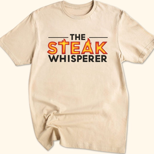 Steak Whisperer T-Shirt