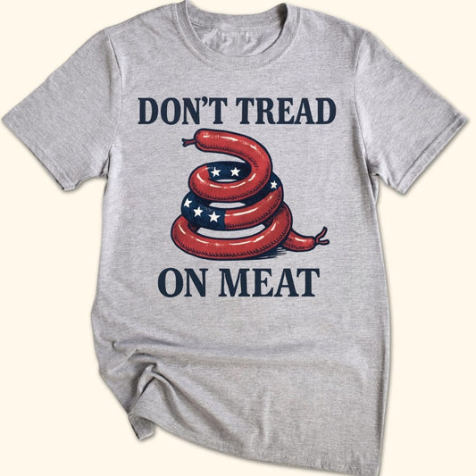 Don't Tread on Meat T-Shirt