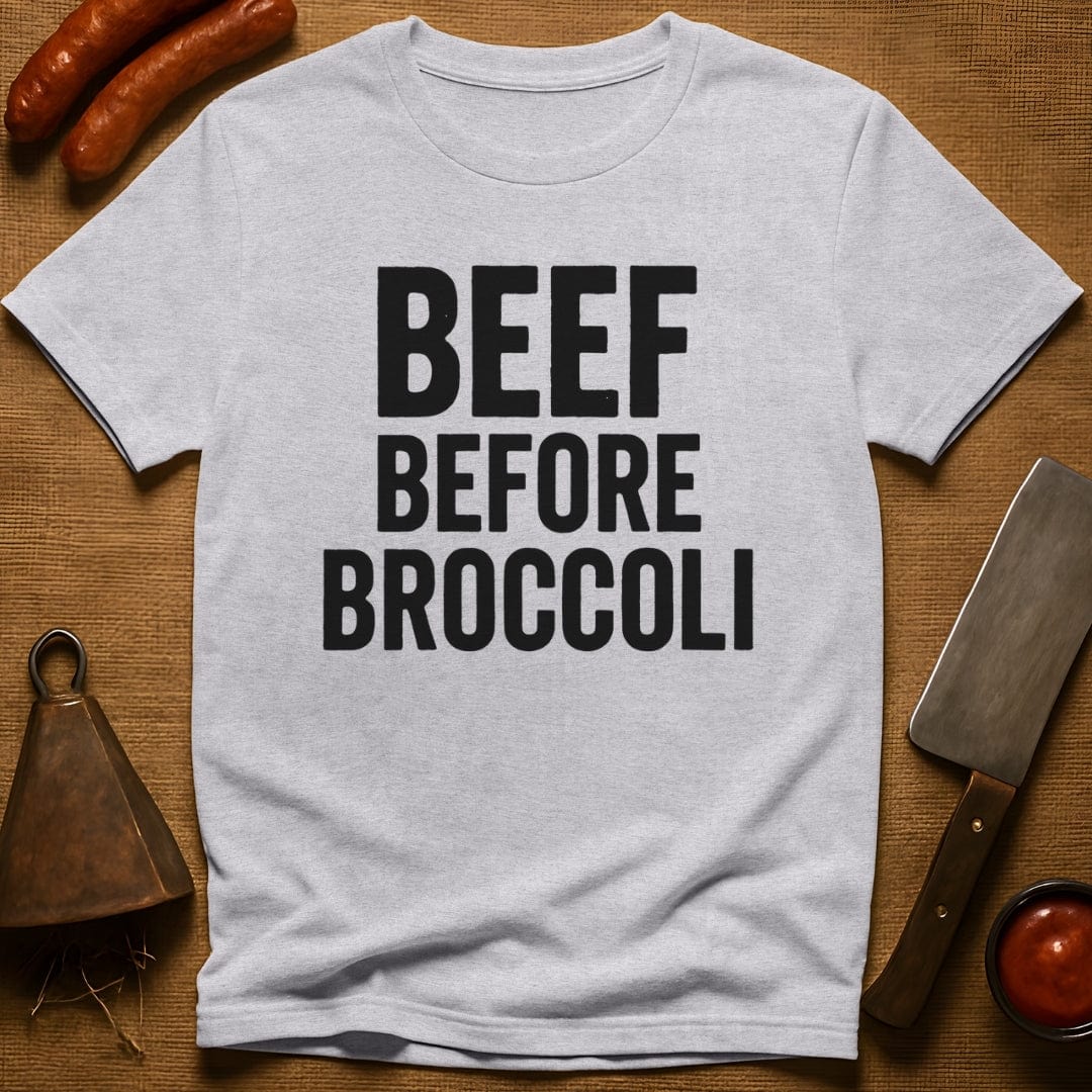 Beef Before Broccoli T-Shirt