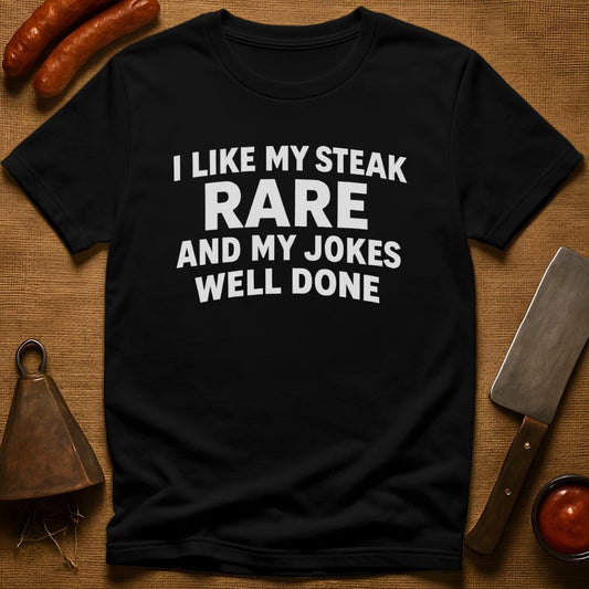 Steak Rare - Jokes Well Done T-Shirt