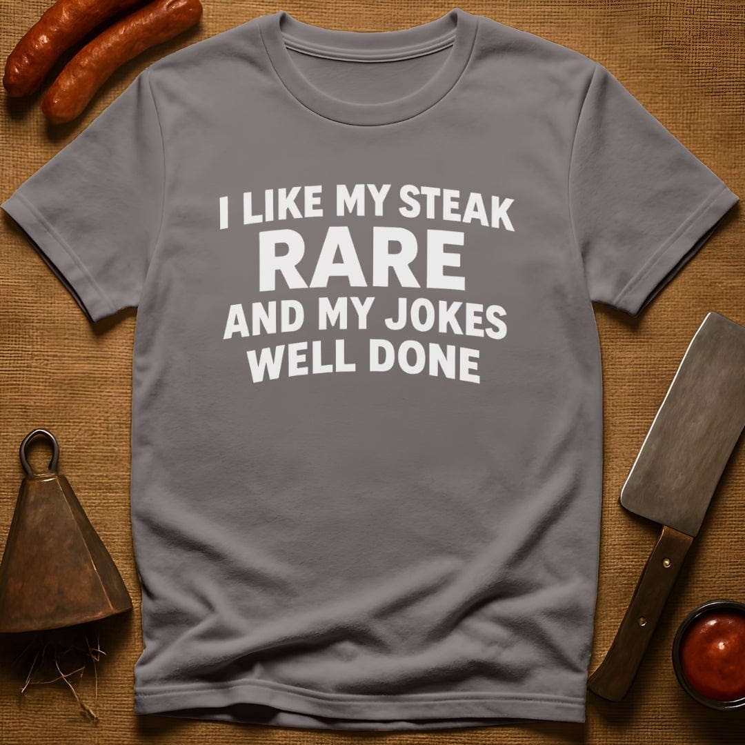 Steak Rare - Jokes Well Done T-Shirt