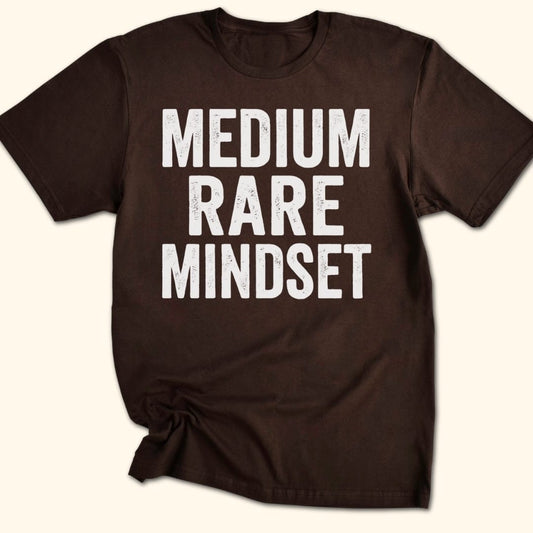 Medium Rare Mindset T-Shirt