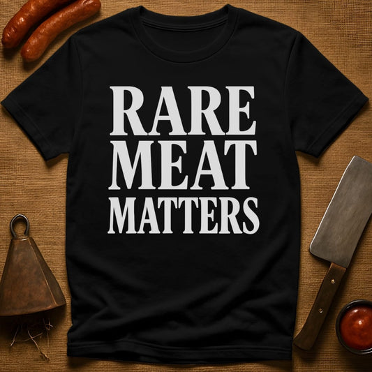 Rare Meat Matters T-Shirt