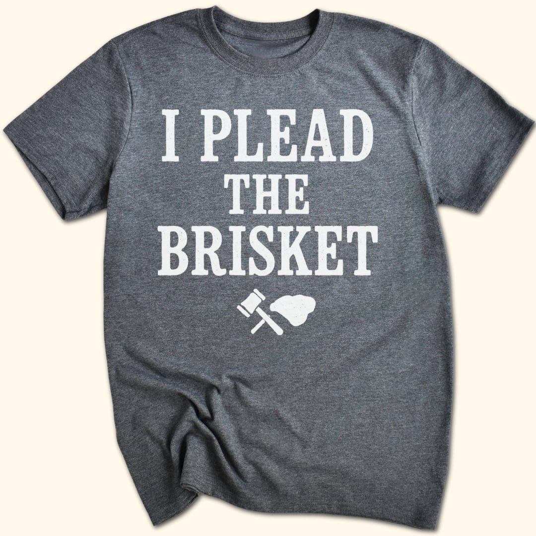 I Plead the Brisket T-Shirt