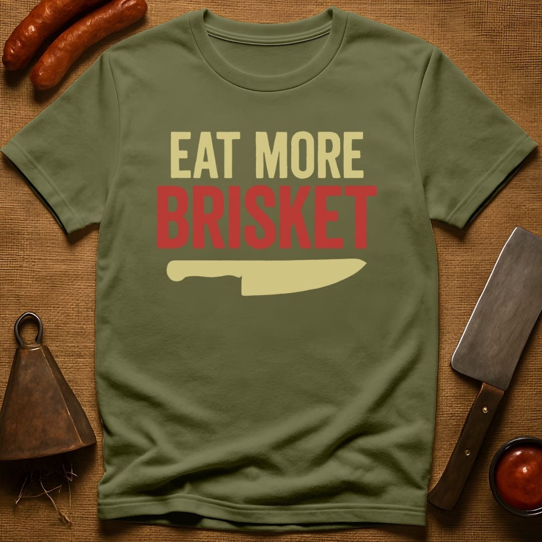 Eat More Brisket T-Shirt