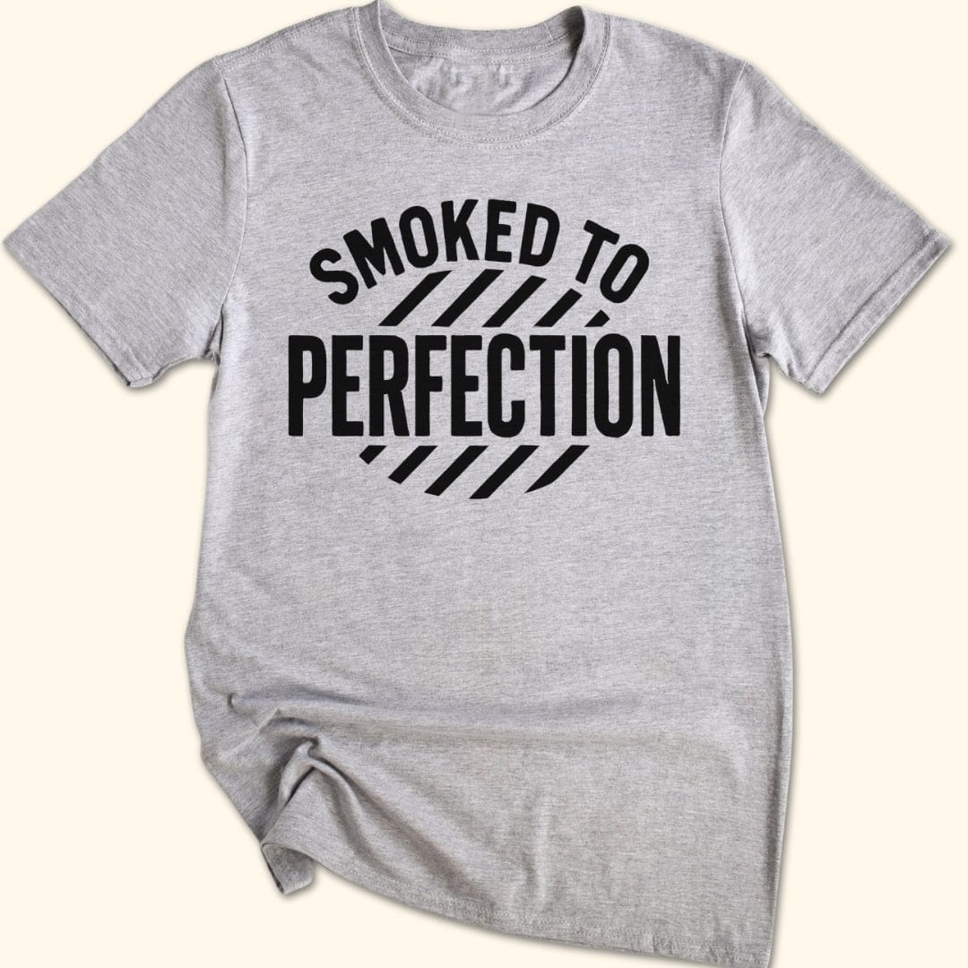 Smoked to Perfection T-Shirt
