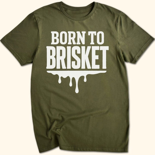Born to Brisket T-Shirt