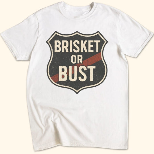 Brisket or Bust T-Shirt