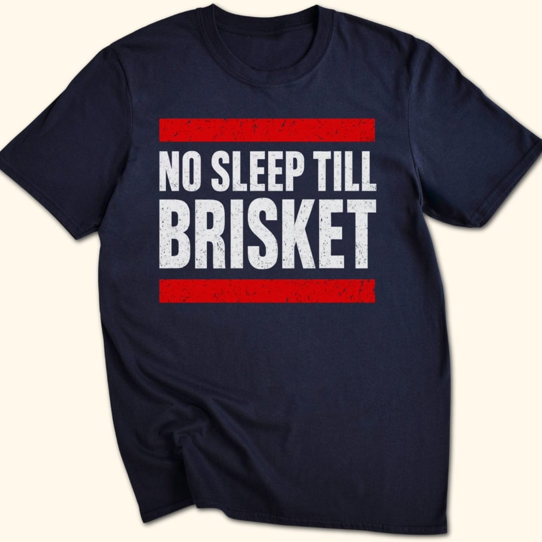 No Sleep Till Brisket T-Shirt