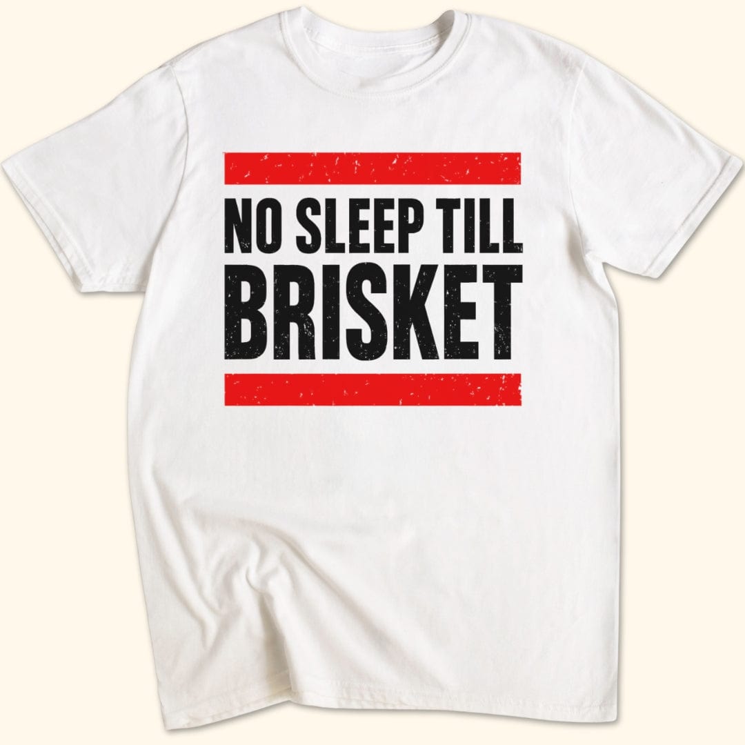 No Sleep Till Brisket T-Shirt