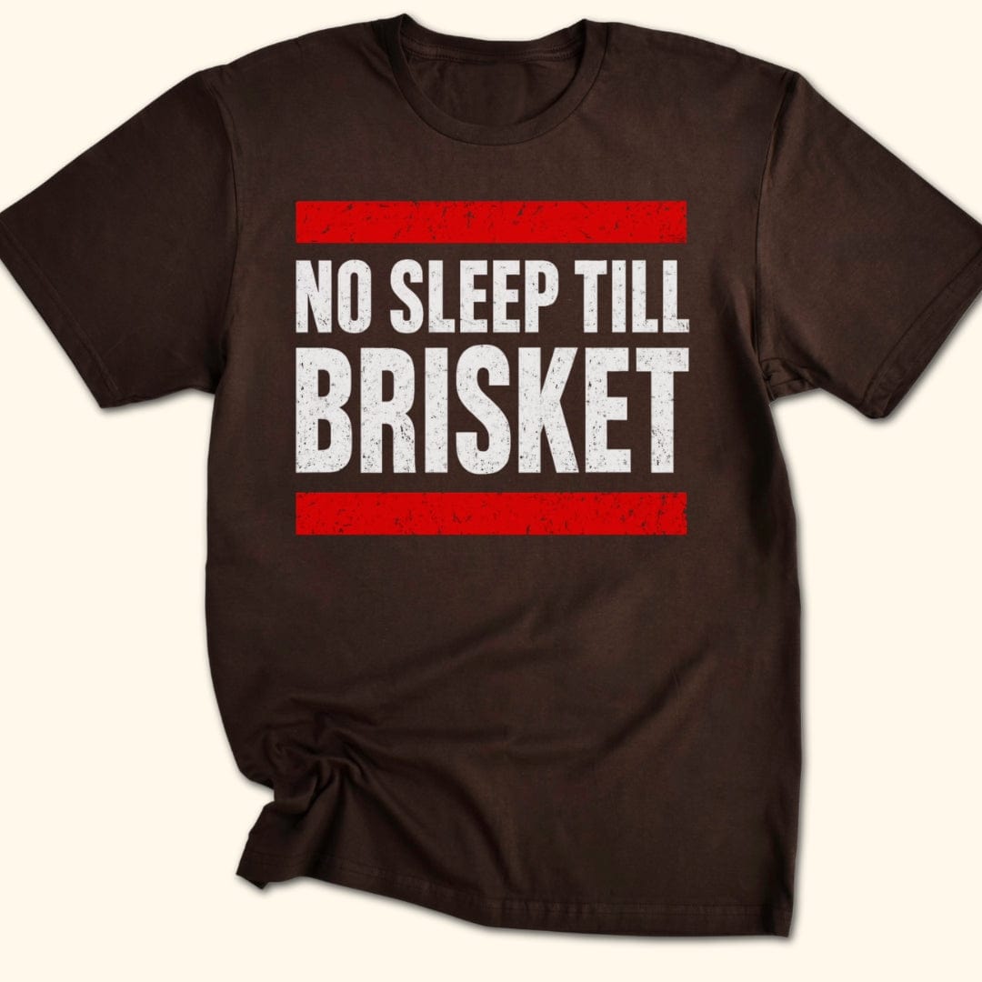No Sleep Till Brisket T-Shirt