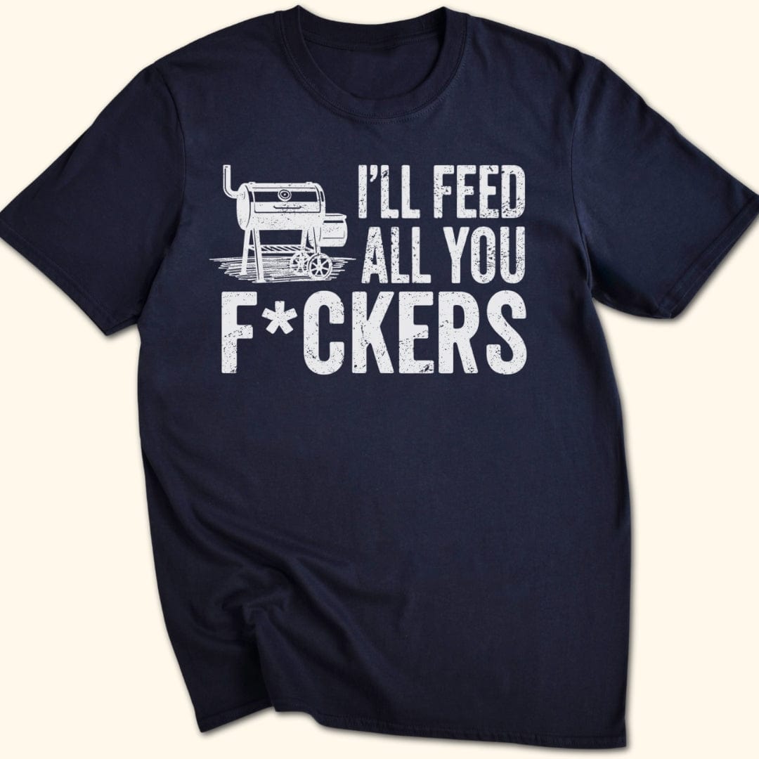 Feed 'Em All T-Shirt