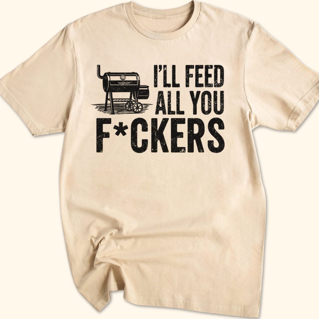 Feed 'Em All T-Shirt