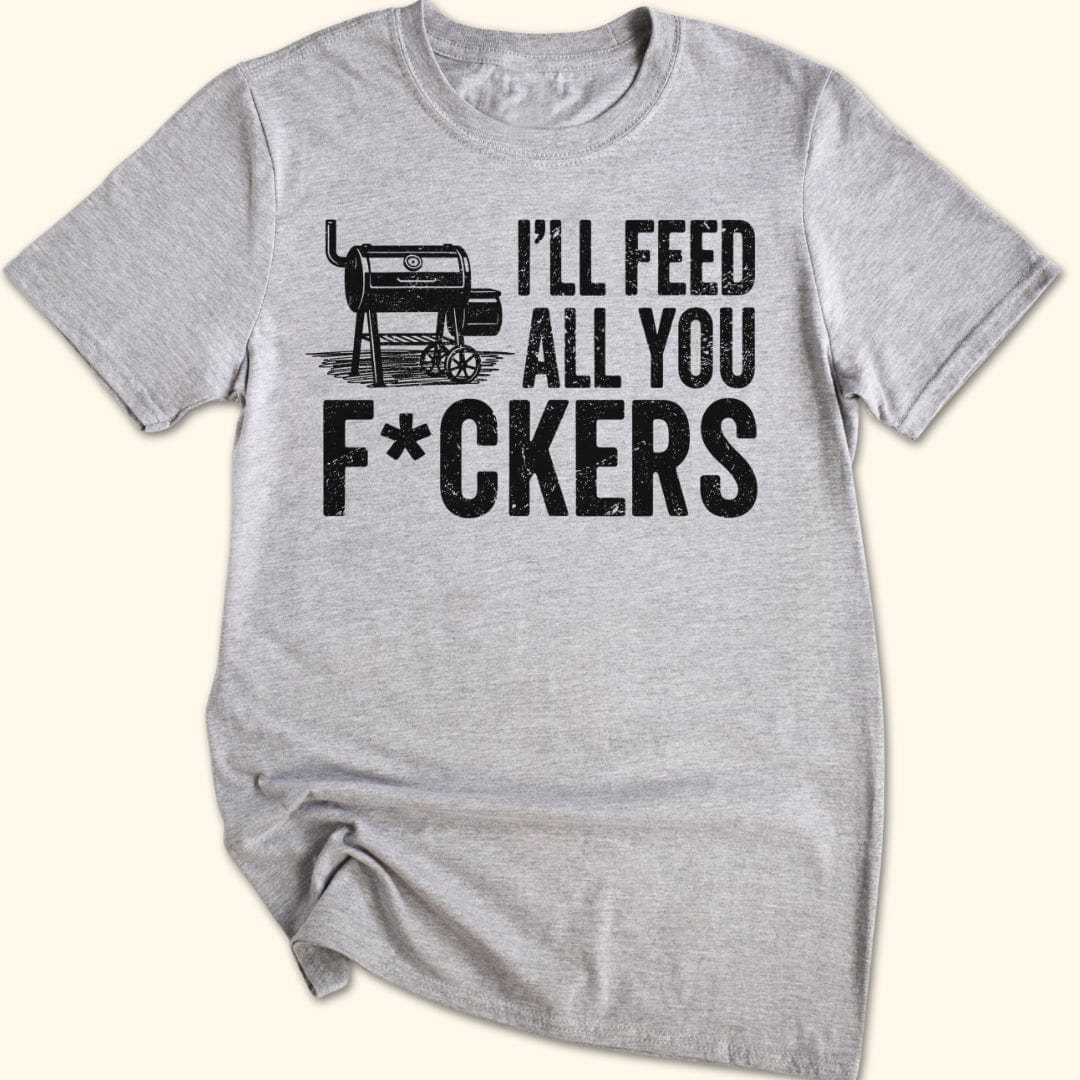 Feed 'Em All T-Shirt