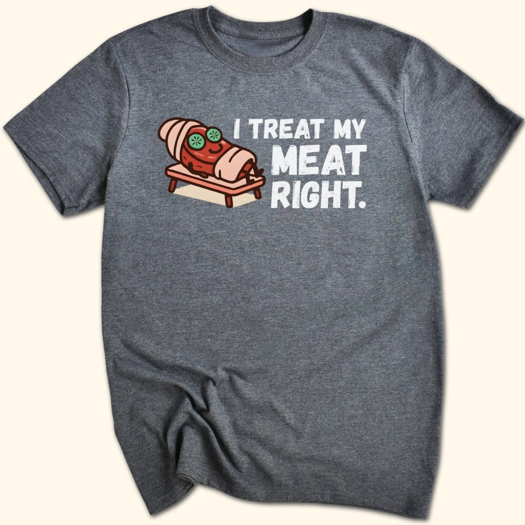 Treat My Meat T-Shirt
