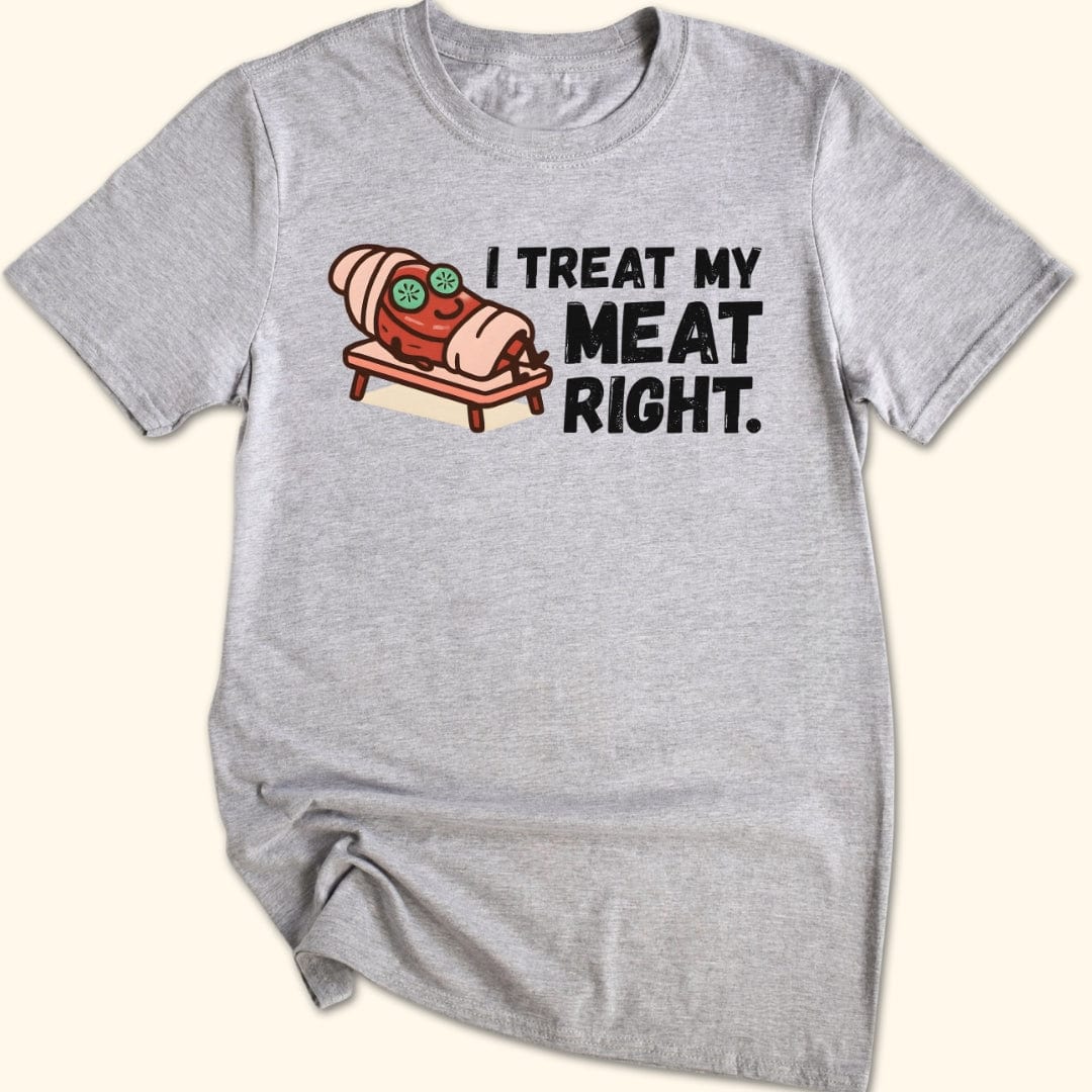 Treat My Meat T-Shirt