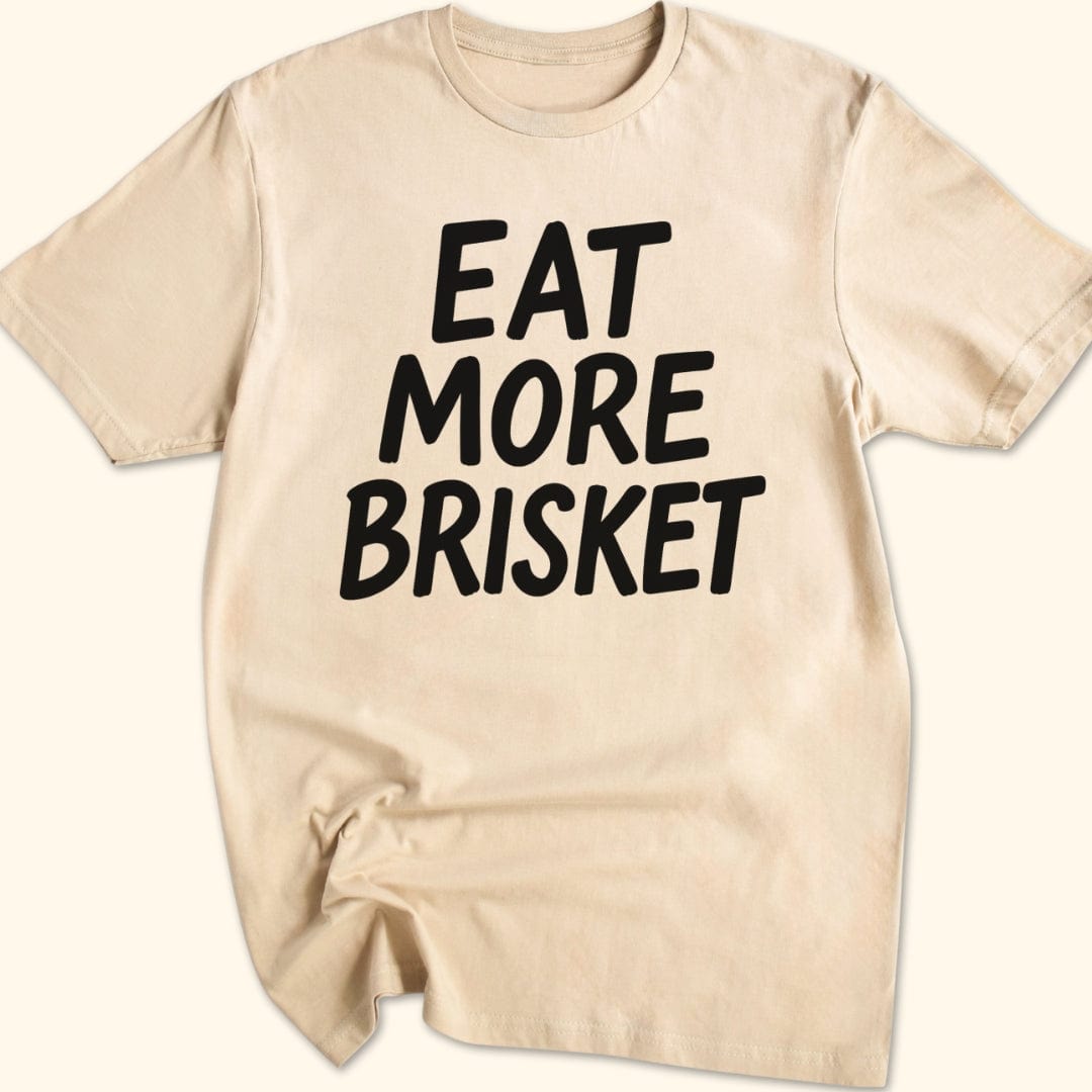 Eat More Brisket T-Shirt