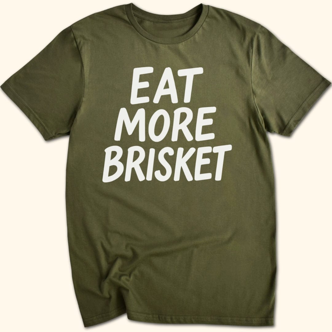 Eat More Brisket T-Shirt