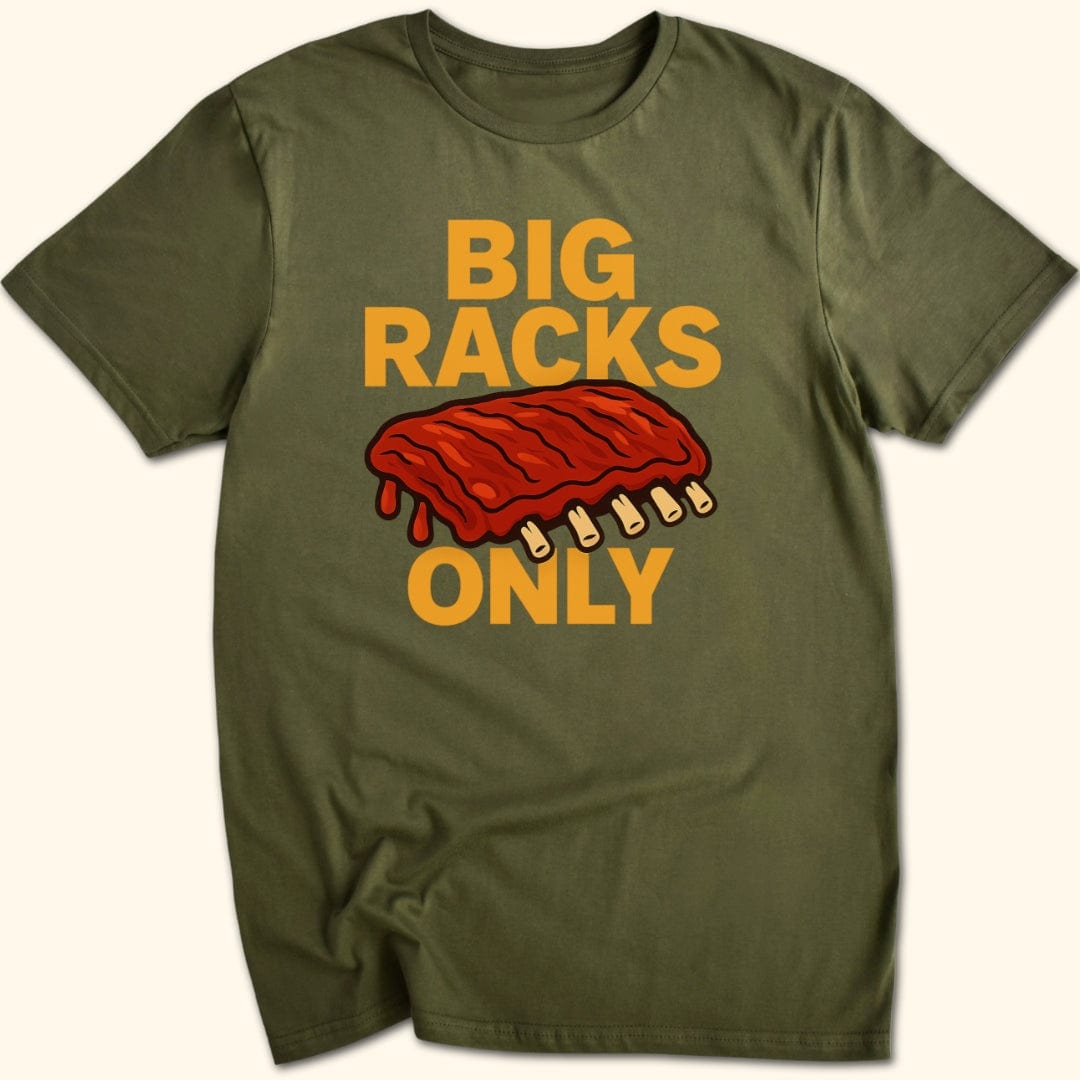Big Racks Only T-Shirt