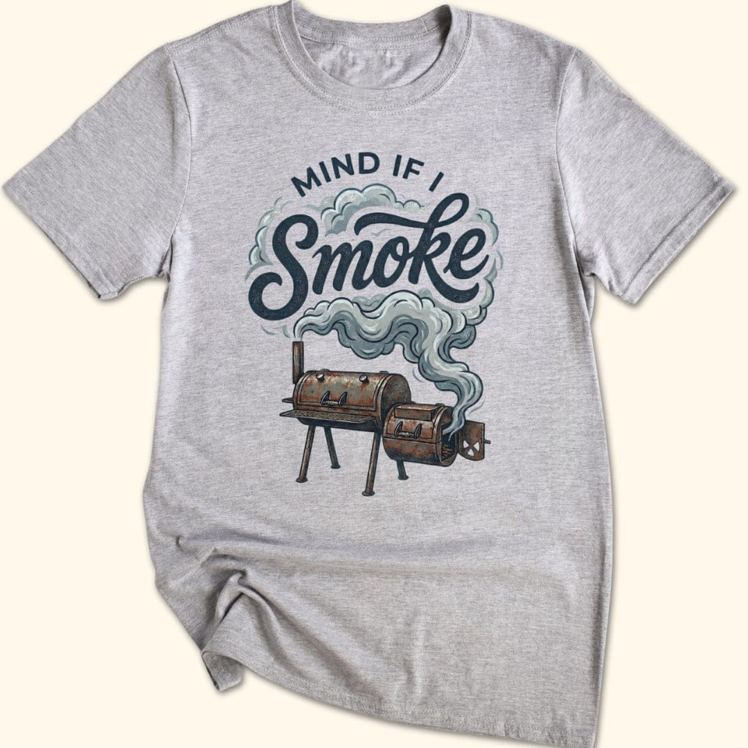 Mind If I Smoke? T-Shirt