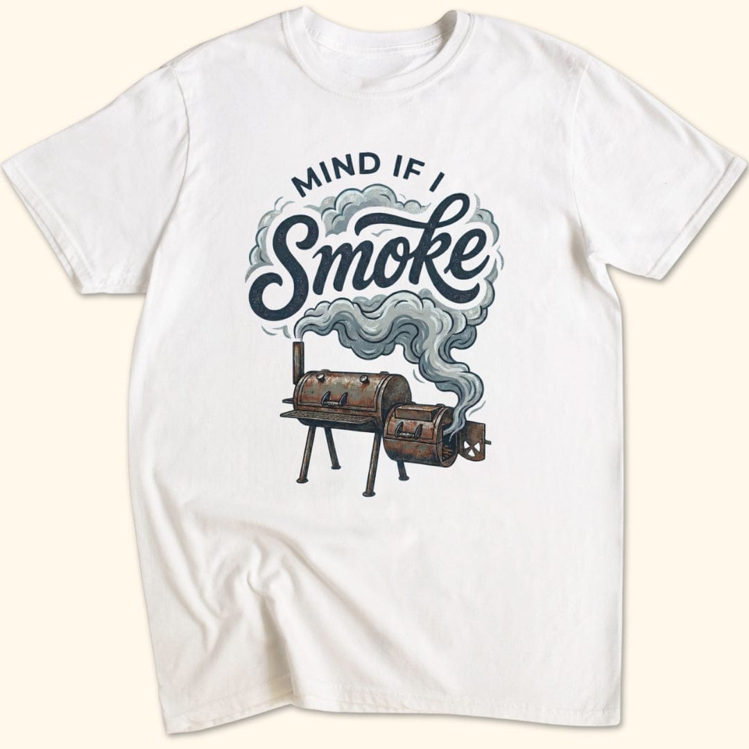 Mind If I Smoke? T-Shirt