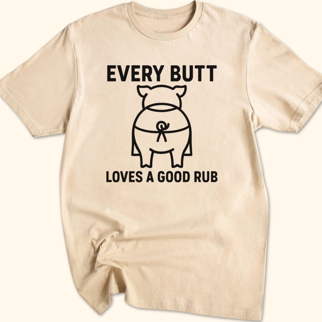 Rubbin' Butts T-Shirt