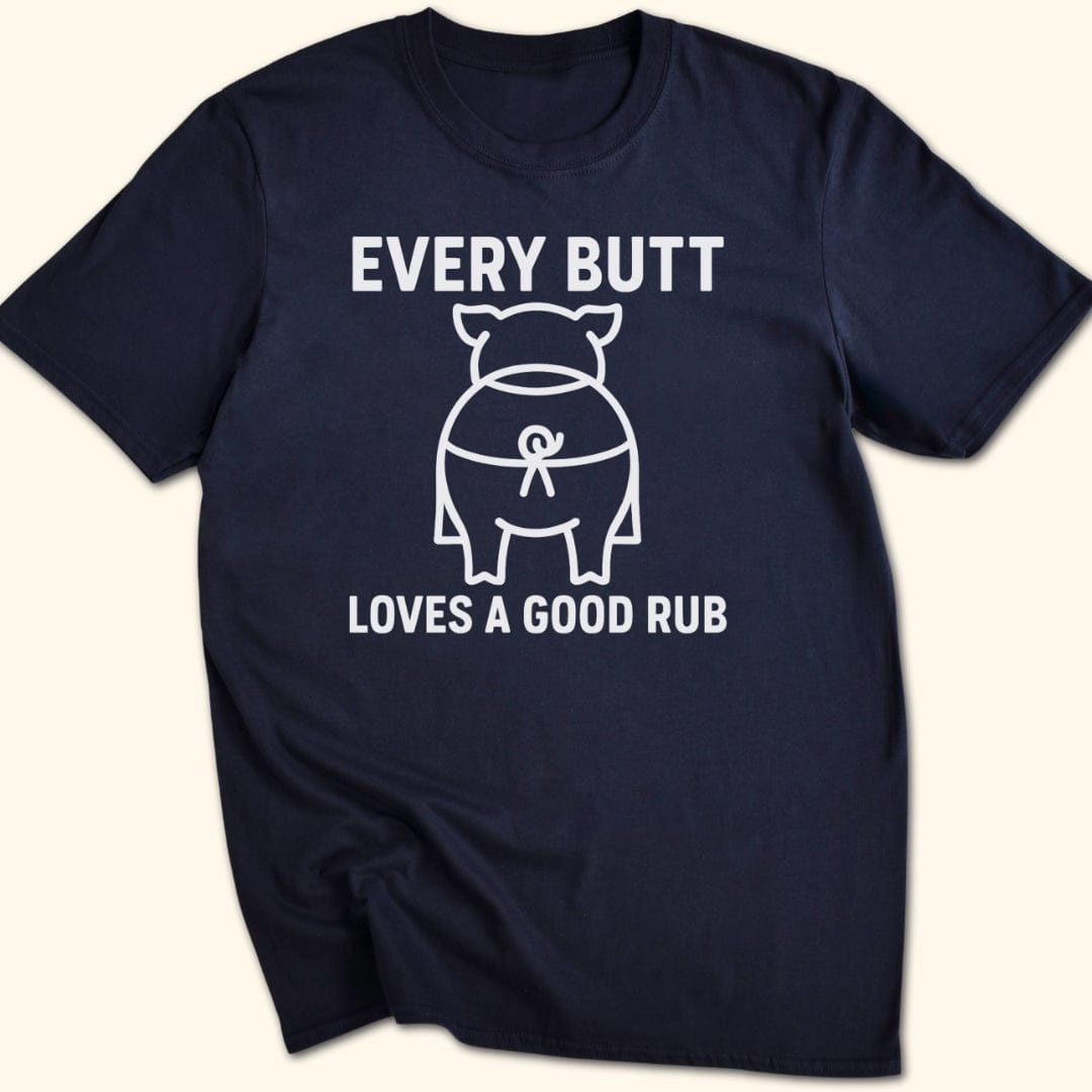Rubbin' Butts T-Shirt