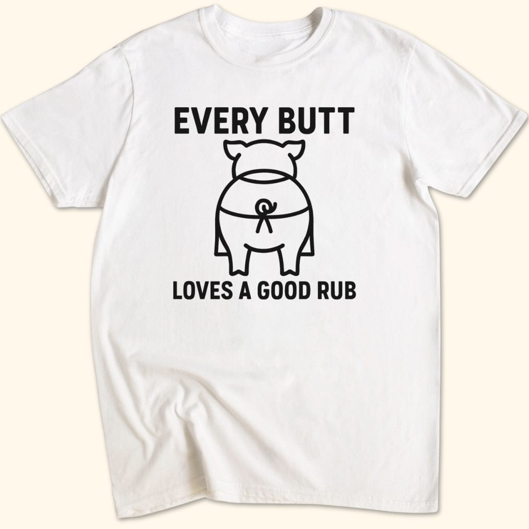 Rubbin' Butts T-Shirt
