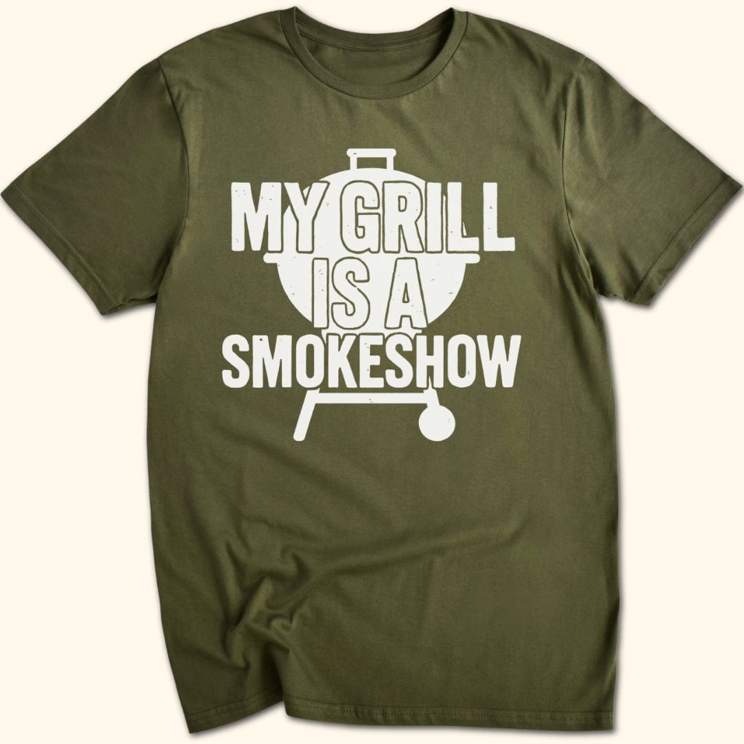 My Grill's a Smokeshow T-Shirt