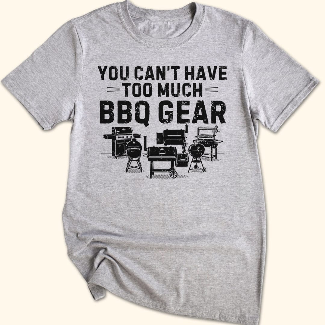 Too Much BBQ Gear T-Shirt
