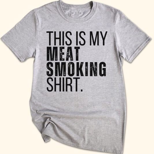 This Is My Meat Smoking T-Shirt