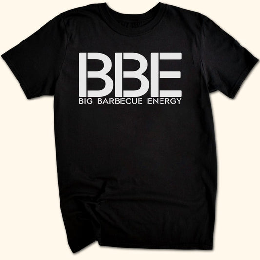 BIG BARBECUE ENERGY T-Shirt