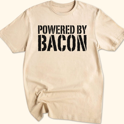 Powered By Bacon T-Shirt