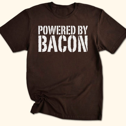 Powered By Bacon T-Shirt