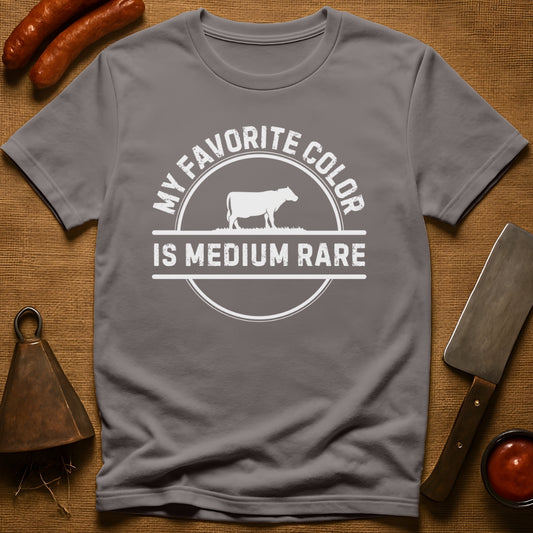 My Favorite Color is Medium Rare T-Shirt