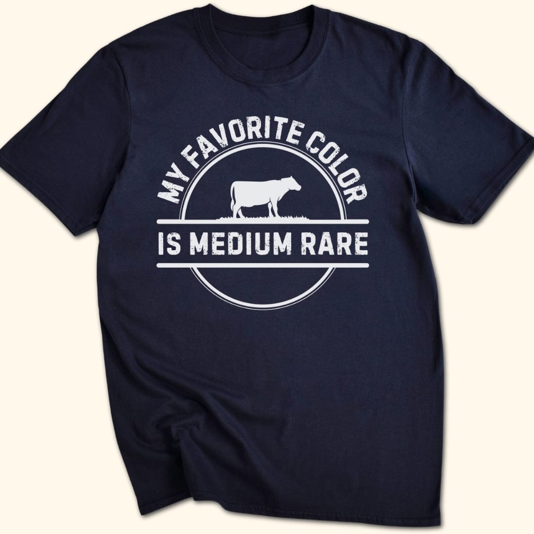 My Favorite Color is Medium Rare T-Shirt