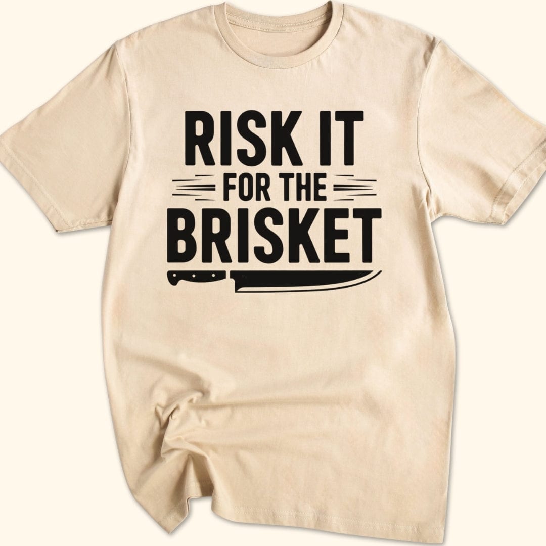 Risk it for the Brisket T-Shirt