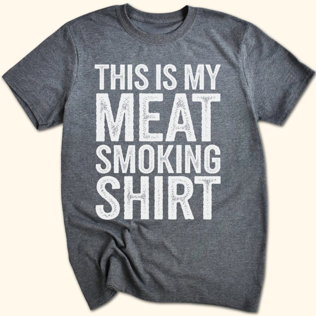 This is My Meat Smoking Shirt