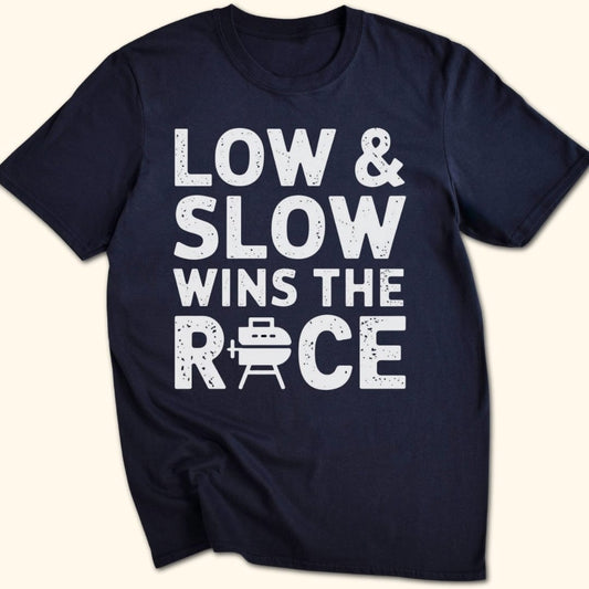 Low & Slow Wins the Race T-Shirt