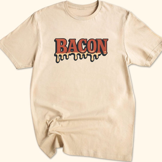 Drippin' Bacon T-Shirt