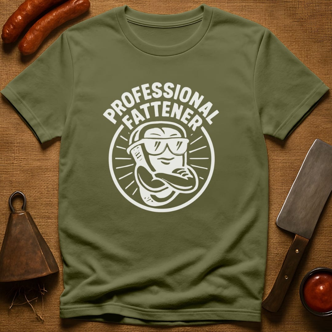 Professional Fattener T-Shirt