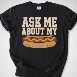 Ask Me About My... — Premium Tee