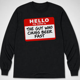 Chugs Beer Fast — Long Sleeve Tee