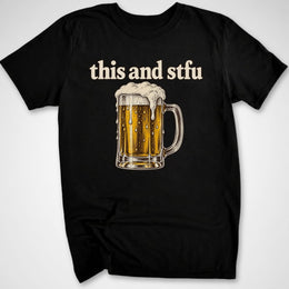 STFU Beer T-Shirt