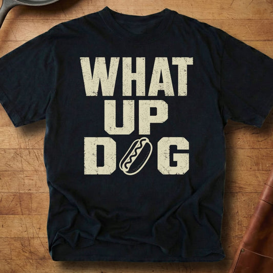 What Up Dog — Premium Tee
