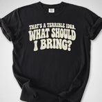 Terrible Idea — Premium Tee