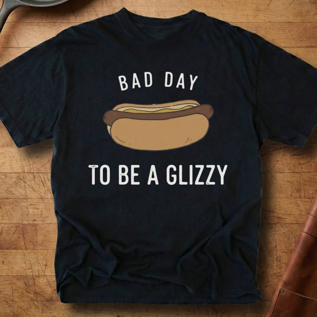Bad Day to be a Glizzy — Premium Tee