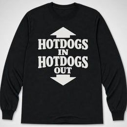 Hotdogs In, Hotdogs Out — Long Sleeve Tee