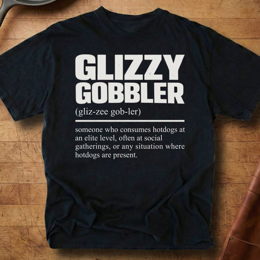 Glizzy Gobbler Definition — Premium Tee