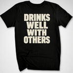 Drinks Well T-Shirt